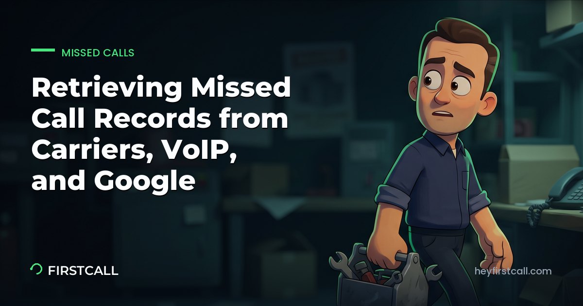 Retrieving Missed Call Records from Carriers, VoIP, and Google